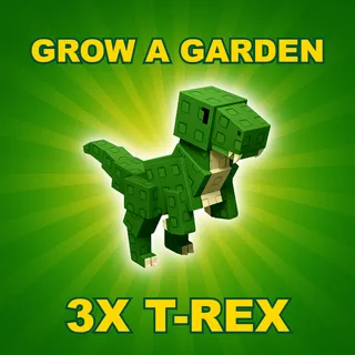 3x Grow a Garden Trex