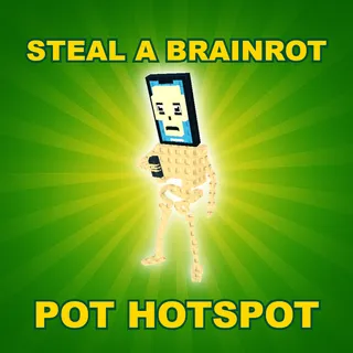 Steal a Brainrot Pot Hotspot