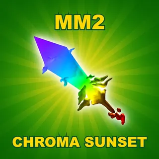 MM2 Chroma Sunset