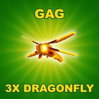 3x GAG Dragonfly