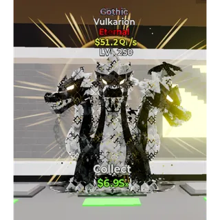 MAX LEVEL 250 Gothic Vulkarion 51.2Qi/s
