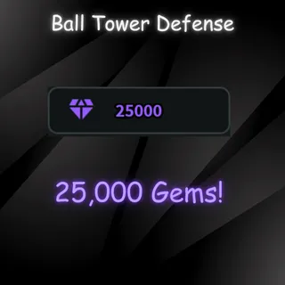 BALL TOWER DEFENSE - 25,000 Gems