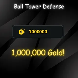 BALL TOWER DEFENSE - 1,000,000 Gold