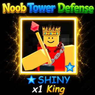 Noob Tower Defense - SHINY King