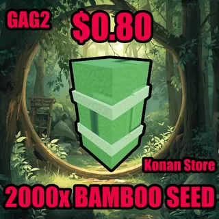 2000X BAMBOO SEED | GAG 2 |