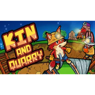 Kin and Quarry (Steam)