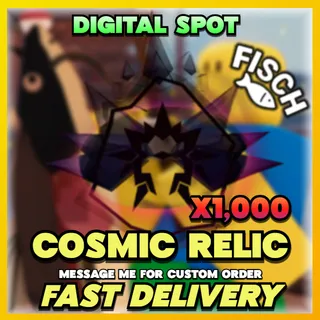x1000 COSMIC RELIC | FISCH