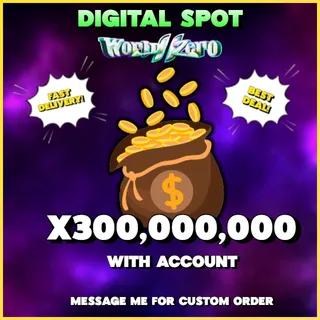 300,000,000 GOLD COINS | WORLD ZERO