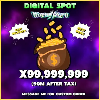 99,999,999 GOLD COINS | WORLD ZERO