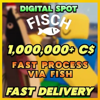 1,000,000 C$ | Fisch