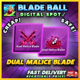 DUAL MALICE BLADE