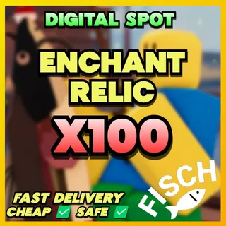 100 Enchant Relic | Fisch