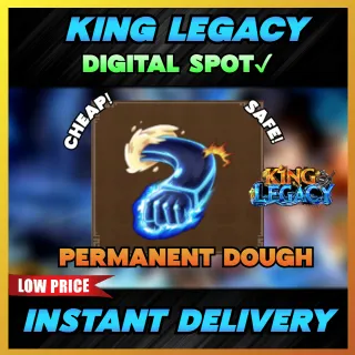 PERMANENT DOUGH | KING LEGACY