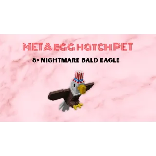 🎉 OP EGG HATCHING PET BUNDLE Selling: 8x Nightmare Bald Eagle Max Age!!