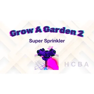 GROW A GARDEN 2 : SUPER SPRINKLER!