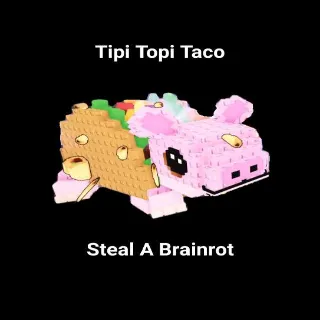 Tipi Topi Taco | Steal A Brainrot