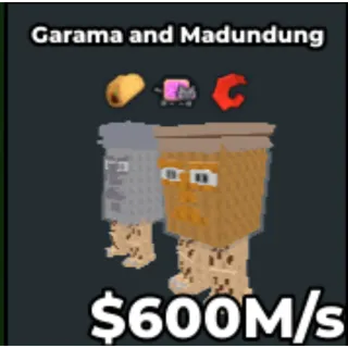 Garama and Madundung 600M/s