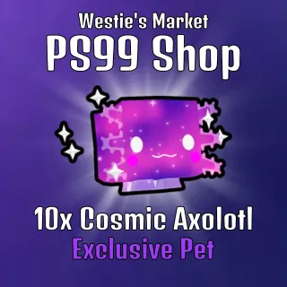 PS99 | 10x Cosmic Axolotls