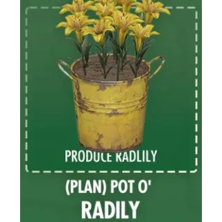 Pot o' radily [Plan]