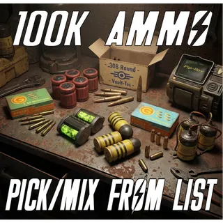 100K ammo [Pick or Mix]