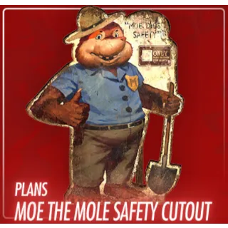Moe the Mole Safety Cutout [Plan]