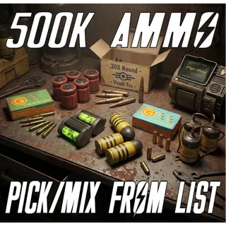 500K ammo [Pick or Mix]