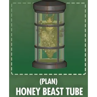 Honey beast tube [Plan]
