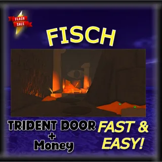 Trident Door + Money | Fisch