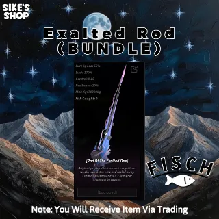 Fisch | Exalted Rod Bundle (READ DESCRIPTION)