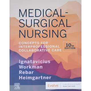 Medical-Surgical Nursing: Concepts for Interprofessional Collaborative Care 10th Edition