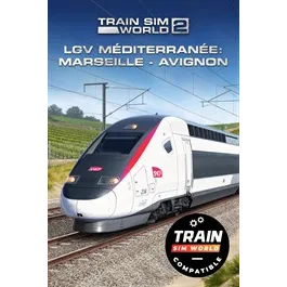 Train Sim World 4 Compatible: LGV Méditerranée: Marseille - Avignon