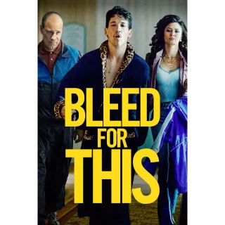 Bleed for This HD - Redeem on VUDU or Movies Anywhere