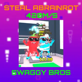 Swaggy Bros 420m/s