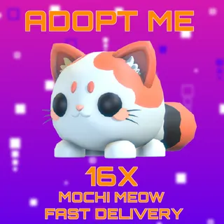 16X MOCHI MEOW