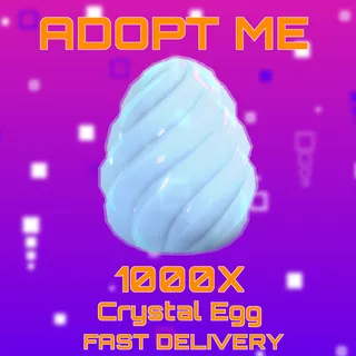 1000X CRYSTAL EGG