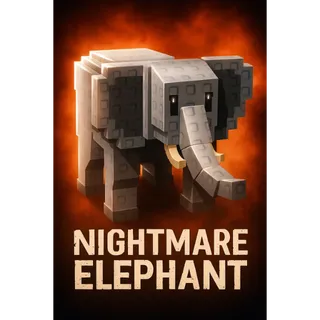 NIGHTMARE ELEPHANT 20KG+
