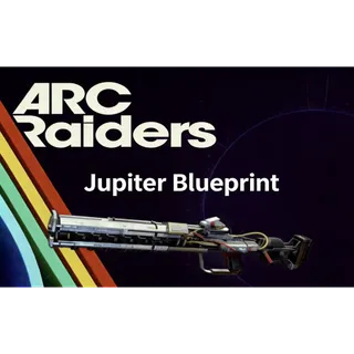 ARC Raiders jupiter blueprint				 				