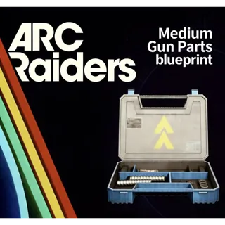 ARC Raiders medium gun parts blueprint				 				