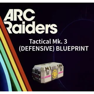 ARC Raiders Tactical MK3 (Defensive) Blueprint		