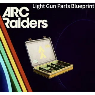 ARC Raiders light gun parts blueprint				 				