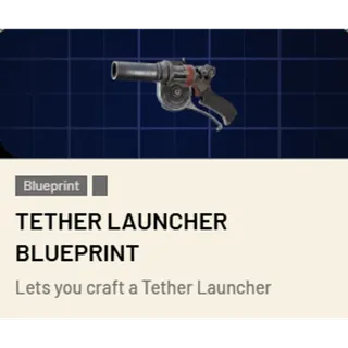 Tether Launcher Blueprint																	 				