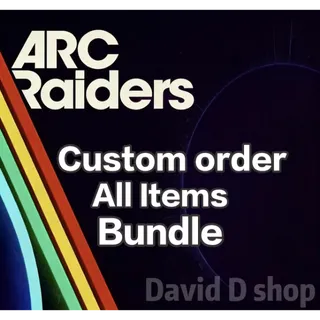 Arc Raiders-Custom order-All Items-Message me what items you need-Please read the description.