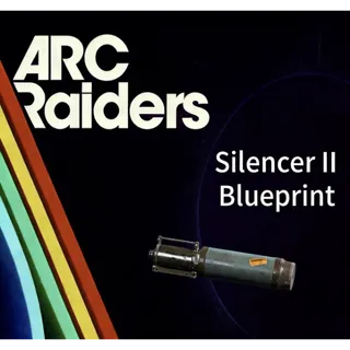 ARC Raiders Silencer II Blueprint				 				
