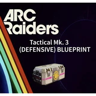 ARC Raiders Tactical MK3 (Defensive) Blueprint		