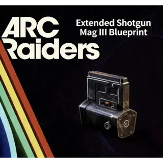 ARC Raiders extended shotgun mag III blueprint 	