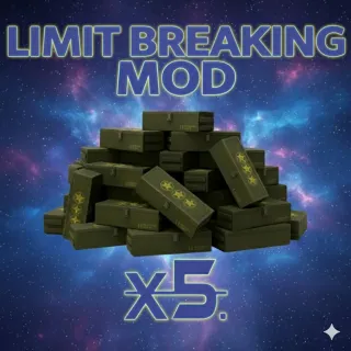 Limit-Breaking mods x5
