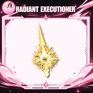 RADIANT EXECUTIONER