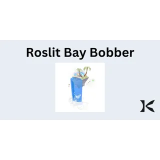 Roslit bay Bobber