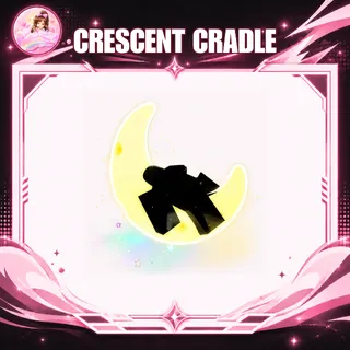 CRESCENT CRADLE