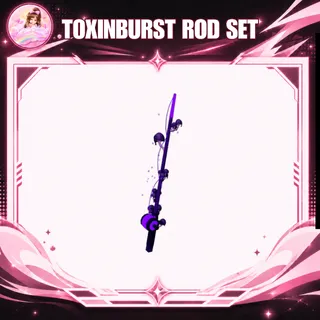 TOXINBURST ROD SET
